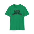 Earn Every Rep T-Shirt