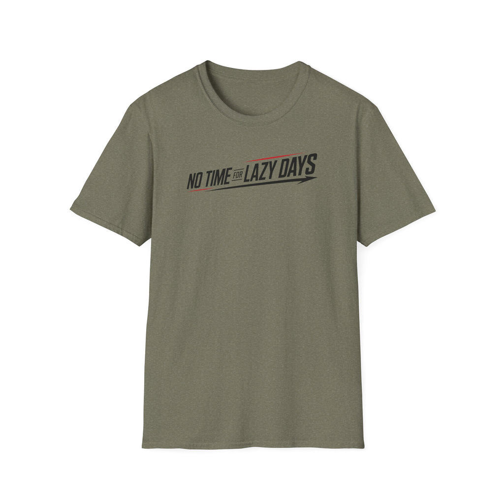 No Time For Lazy Days T-Shirt