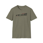 No Time For Lazy Days T-Shirt