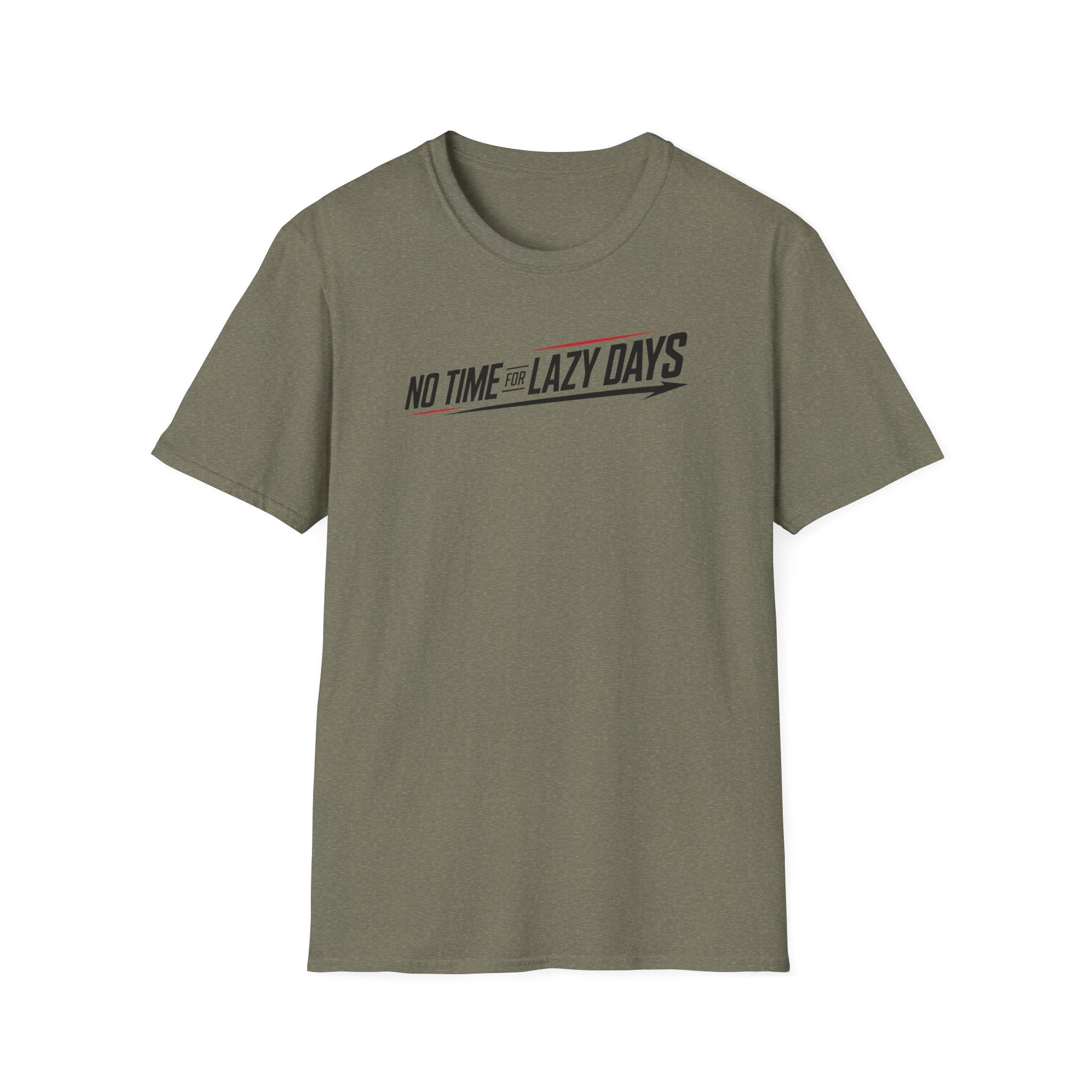 No Time For Lazy Days T-Shirt