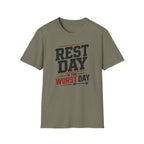 Rest Day Is The Worst Day T-Shirt