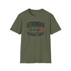 Stronger Every Day T-Shirt
