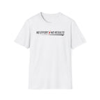 No Effort No Results T-Shirt