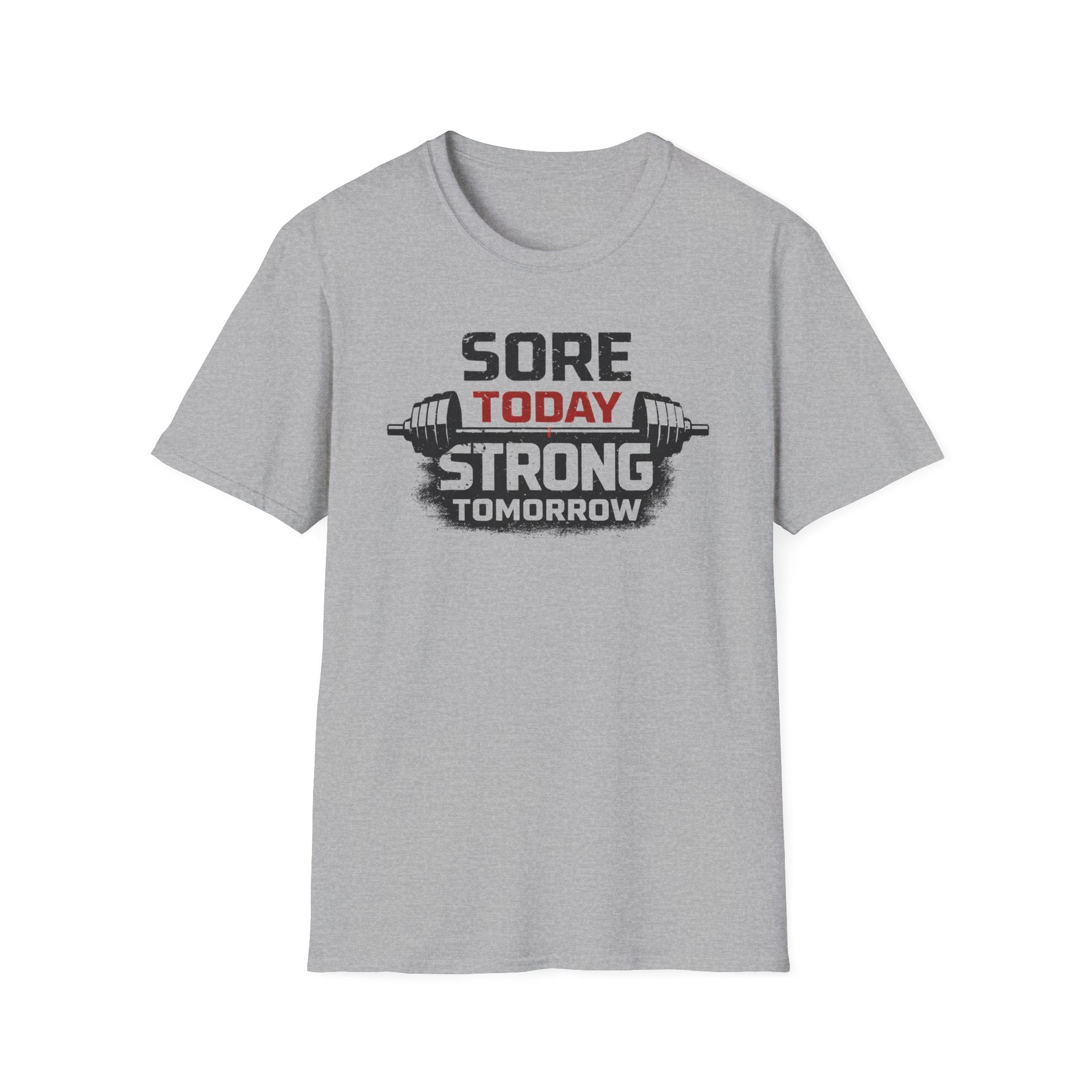 Sore Today Strong Tomorrow T-Shirt