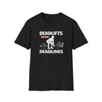 Deadlifts before Deadlines T-Shirt