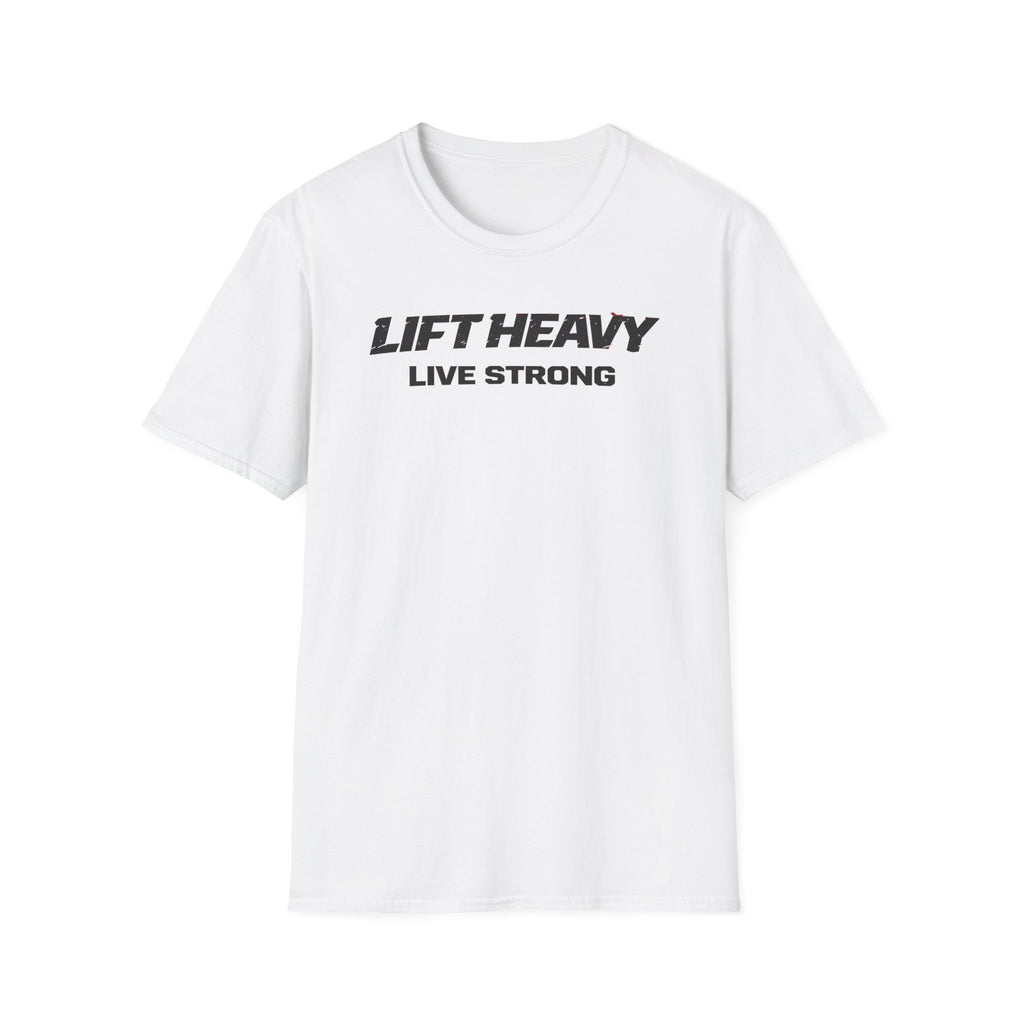 Lift Heavy Live Strong T-Shirt