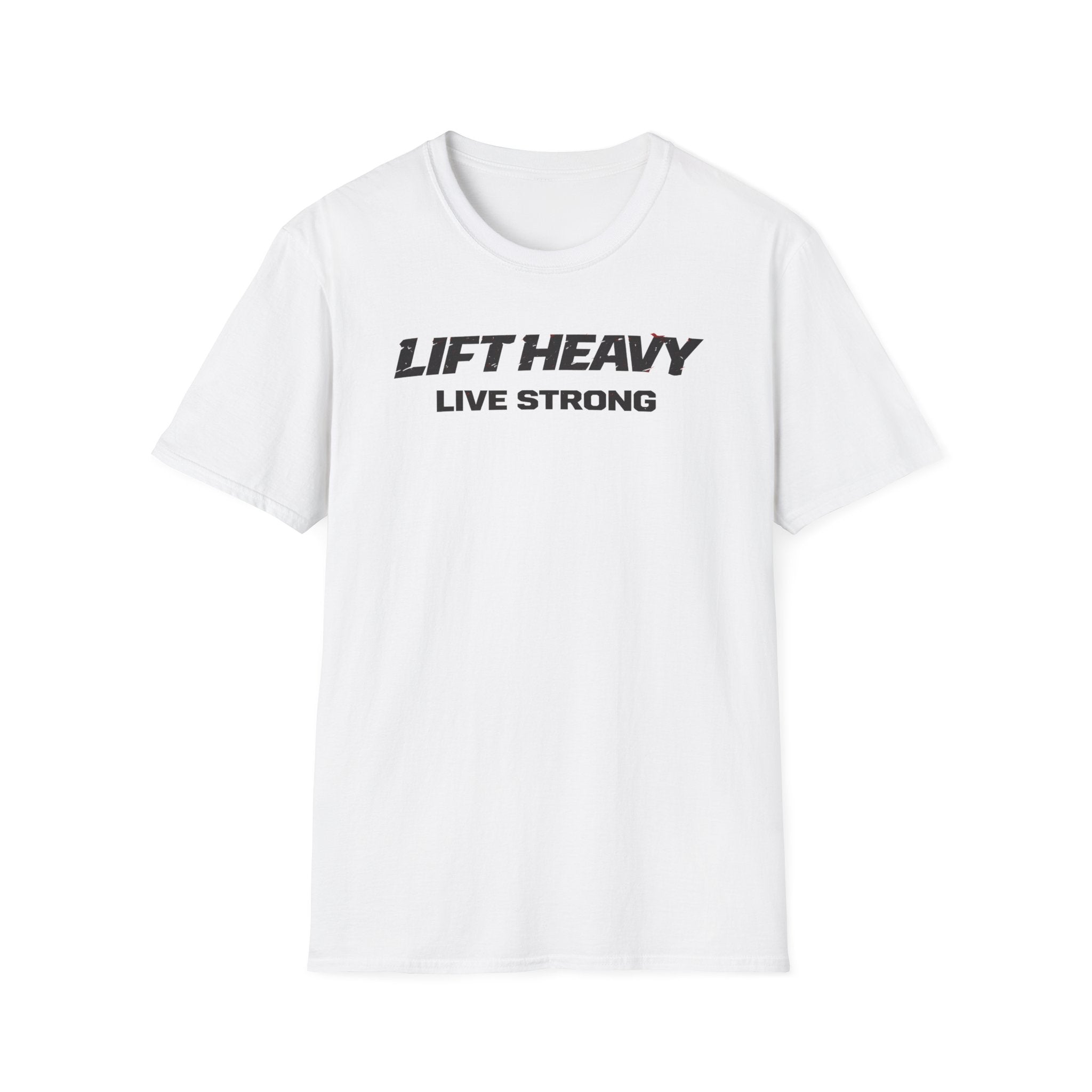 Lift Heavy Live Strong T-Shirt