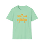 Strong As A Mother T-Shirt