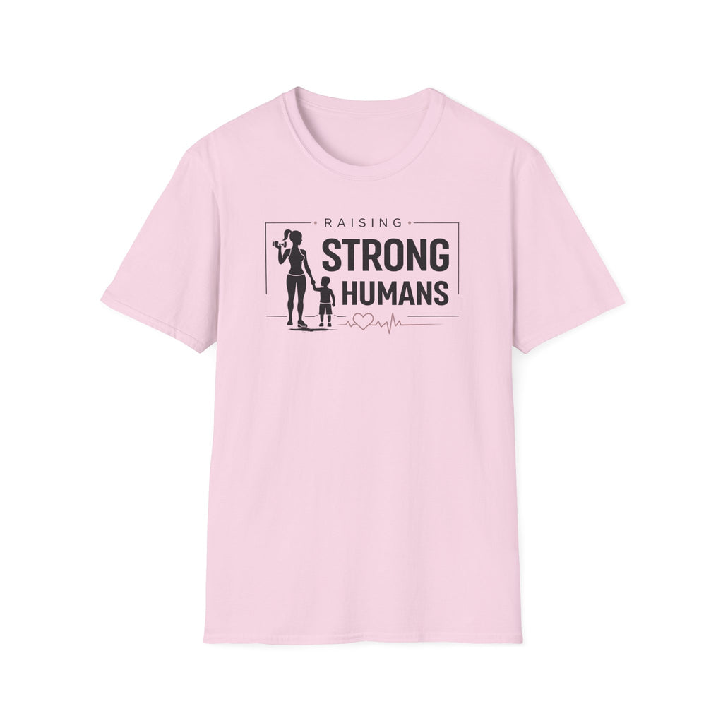 Raising Strong Humans T-Shirt