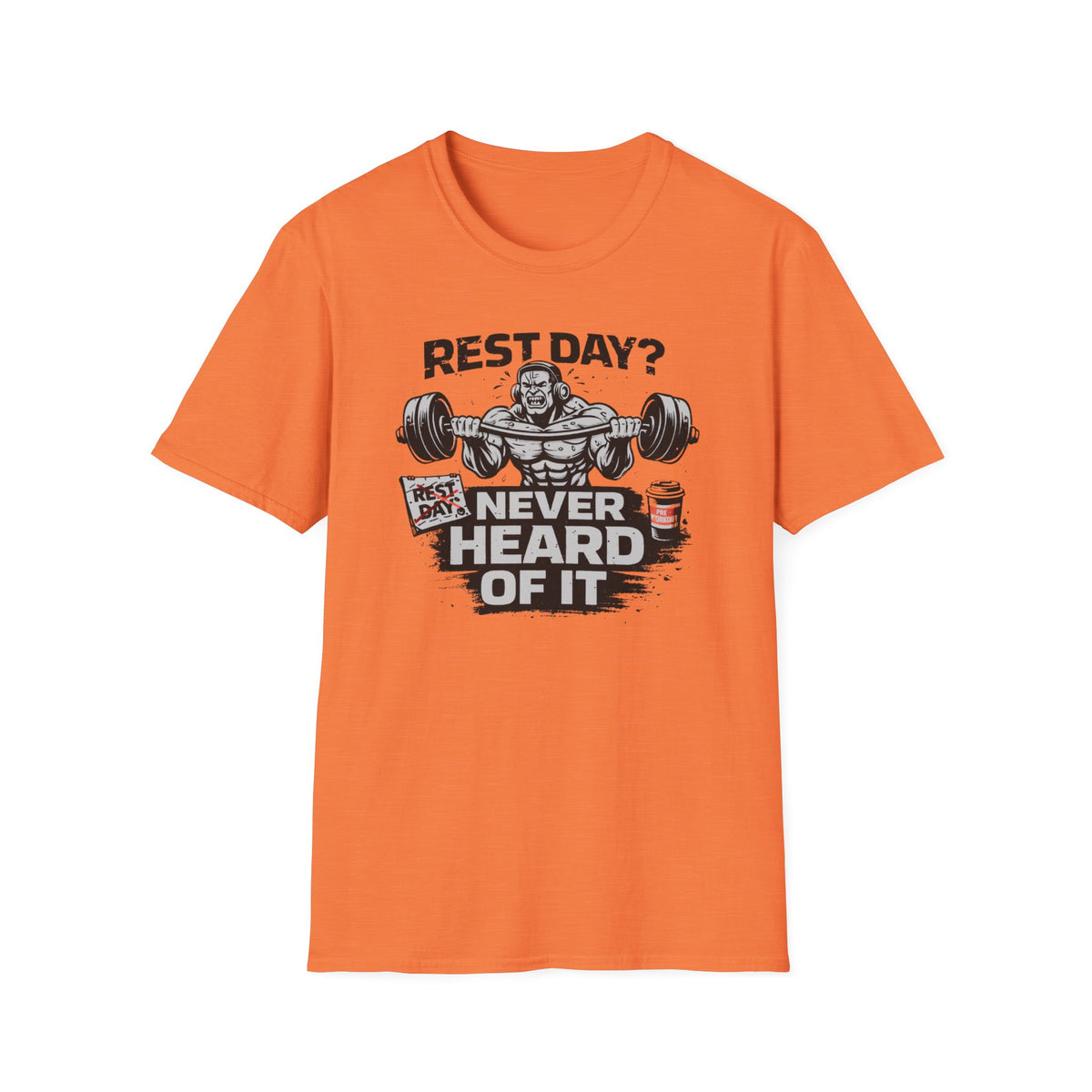 Rest Day Never Heard Of It T-Shirt
