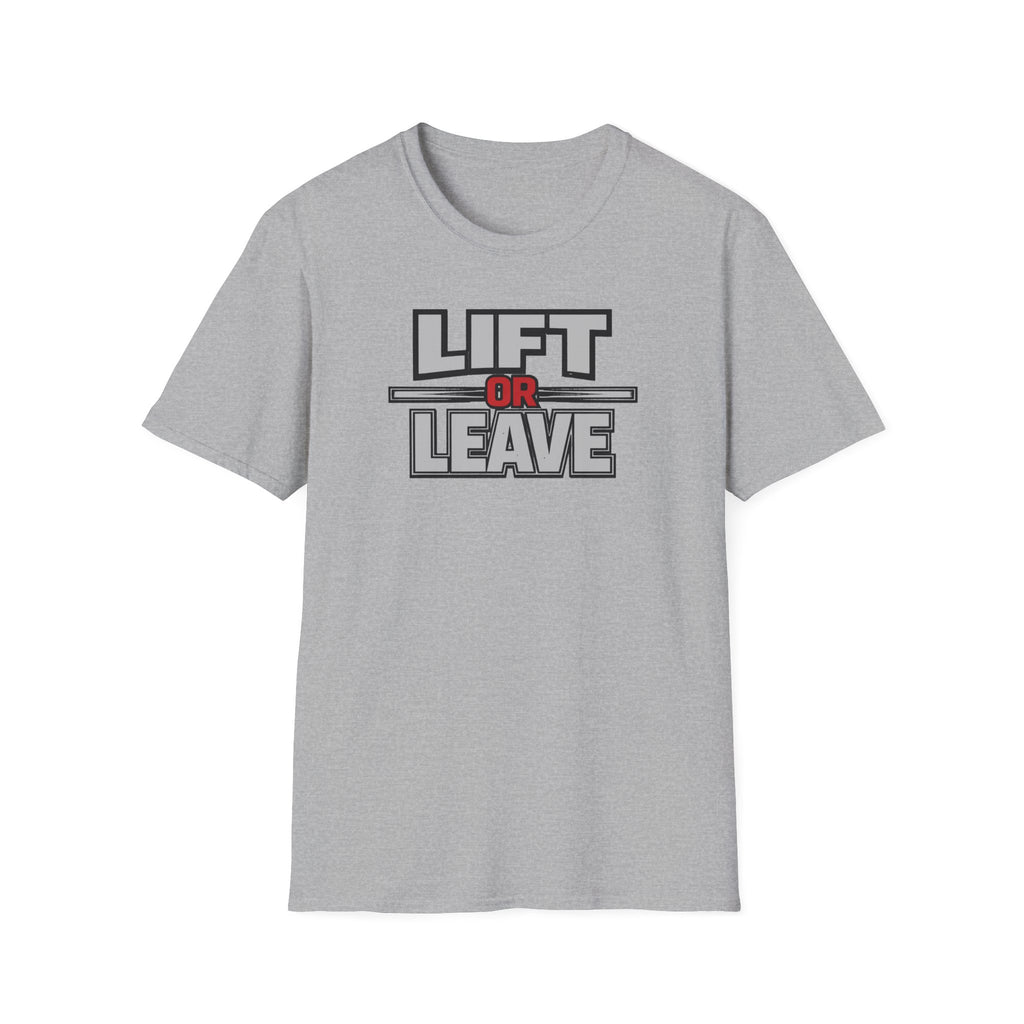 Lift Or Leave T-Shirt