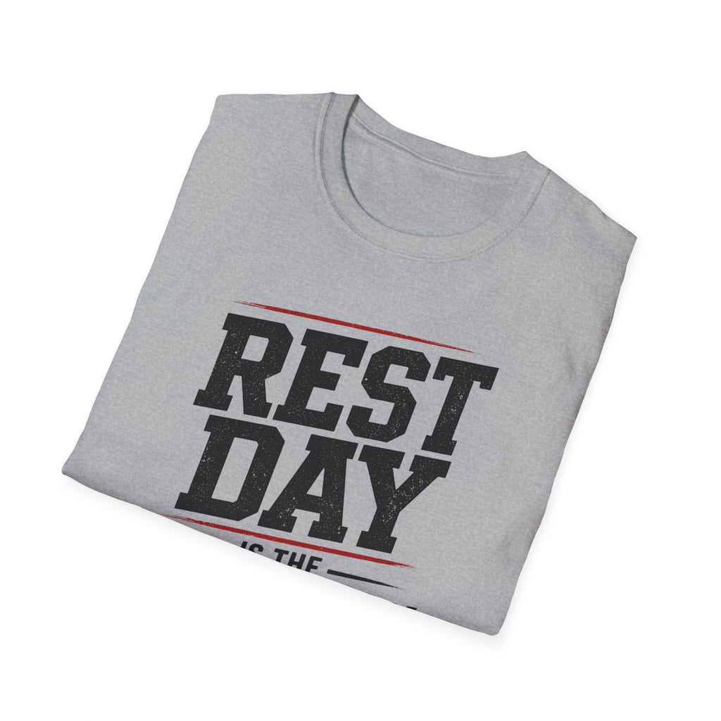 Rest Day Is The Worst Day T-Shirt