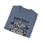 Rest Day Never Heard Of It T-Shirt