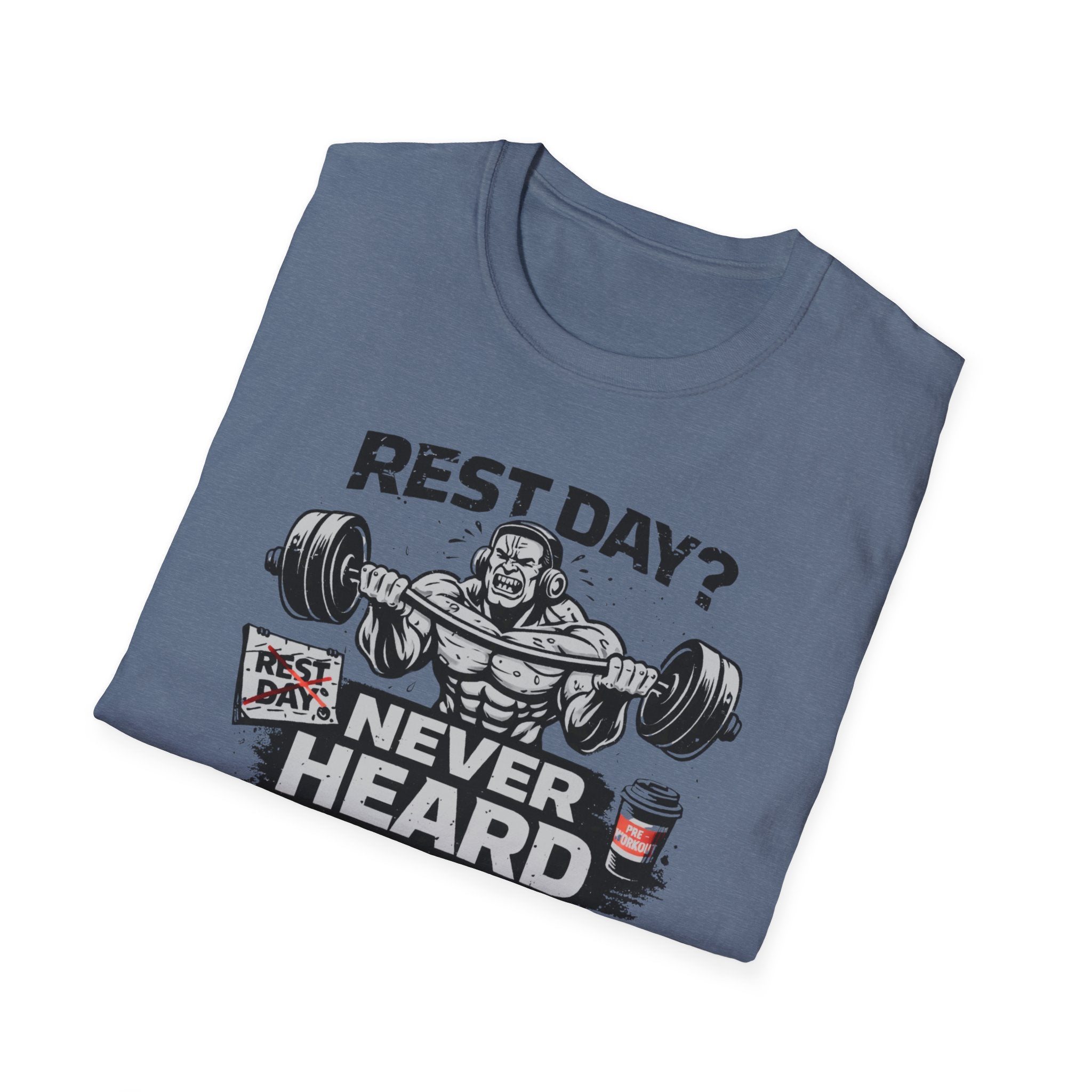 Rest Day Never Heard Of It T-Shirt