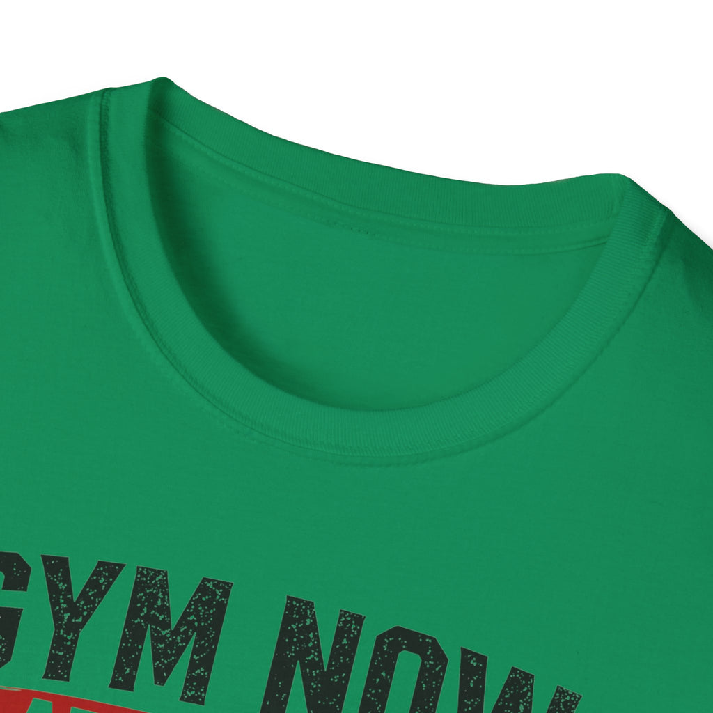 Gym Now Adult Later T-Shirt