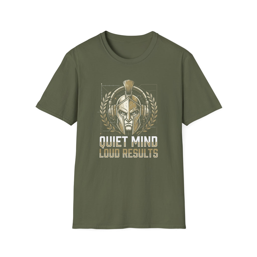 Quiet Mind Loud Results T-Shirt