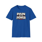 Pain Builds Power T-Shirt