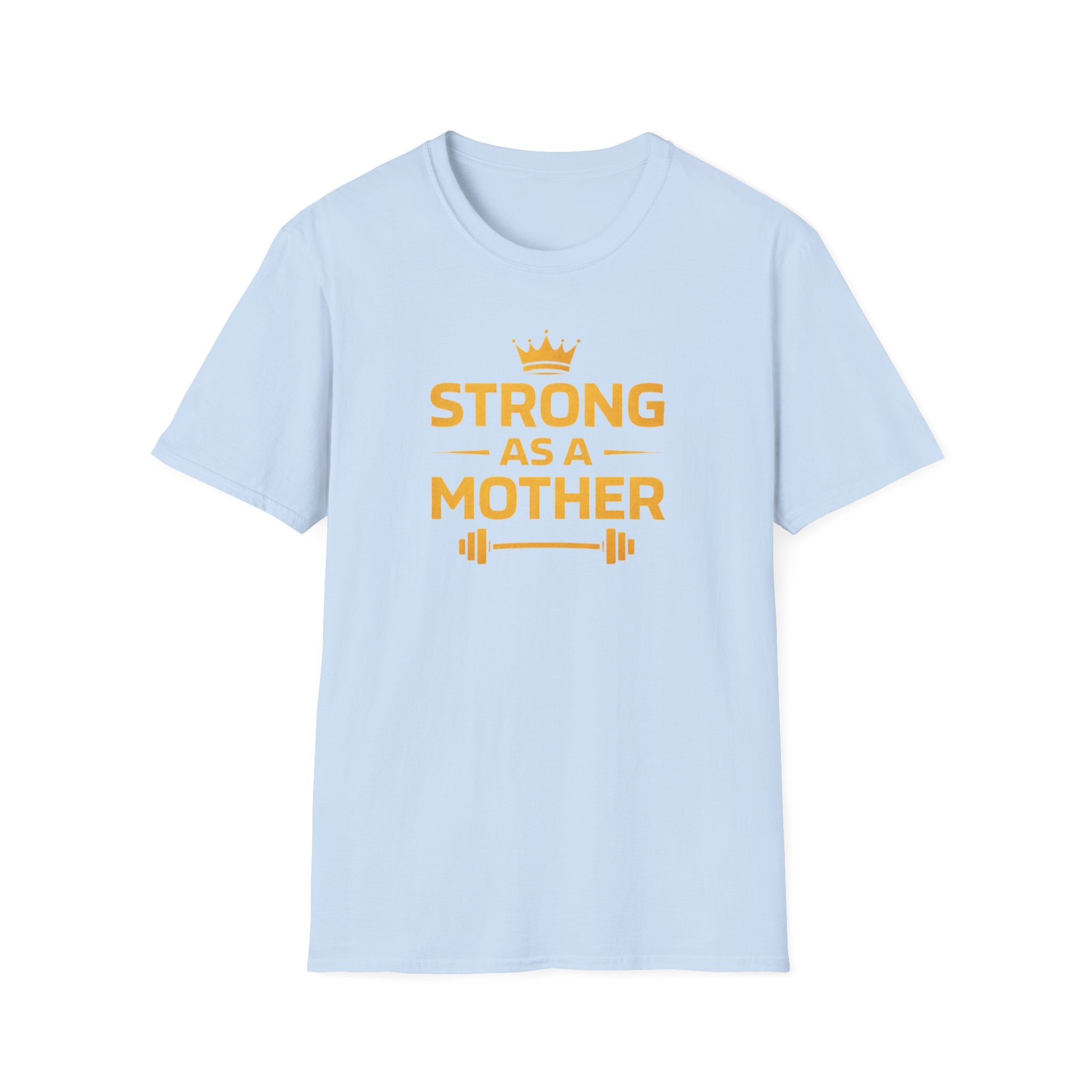 Strong As A Mother T-Shirt