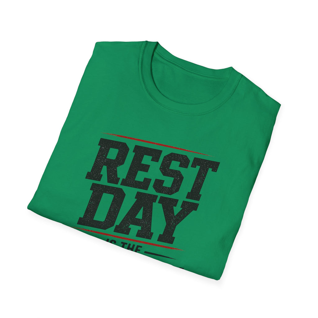Rest Day Is The Worst Day T-Shirt
