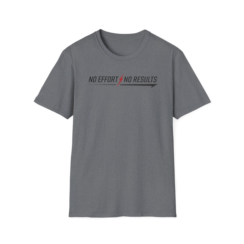 No Effort No Results T-Shirt