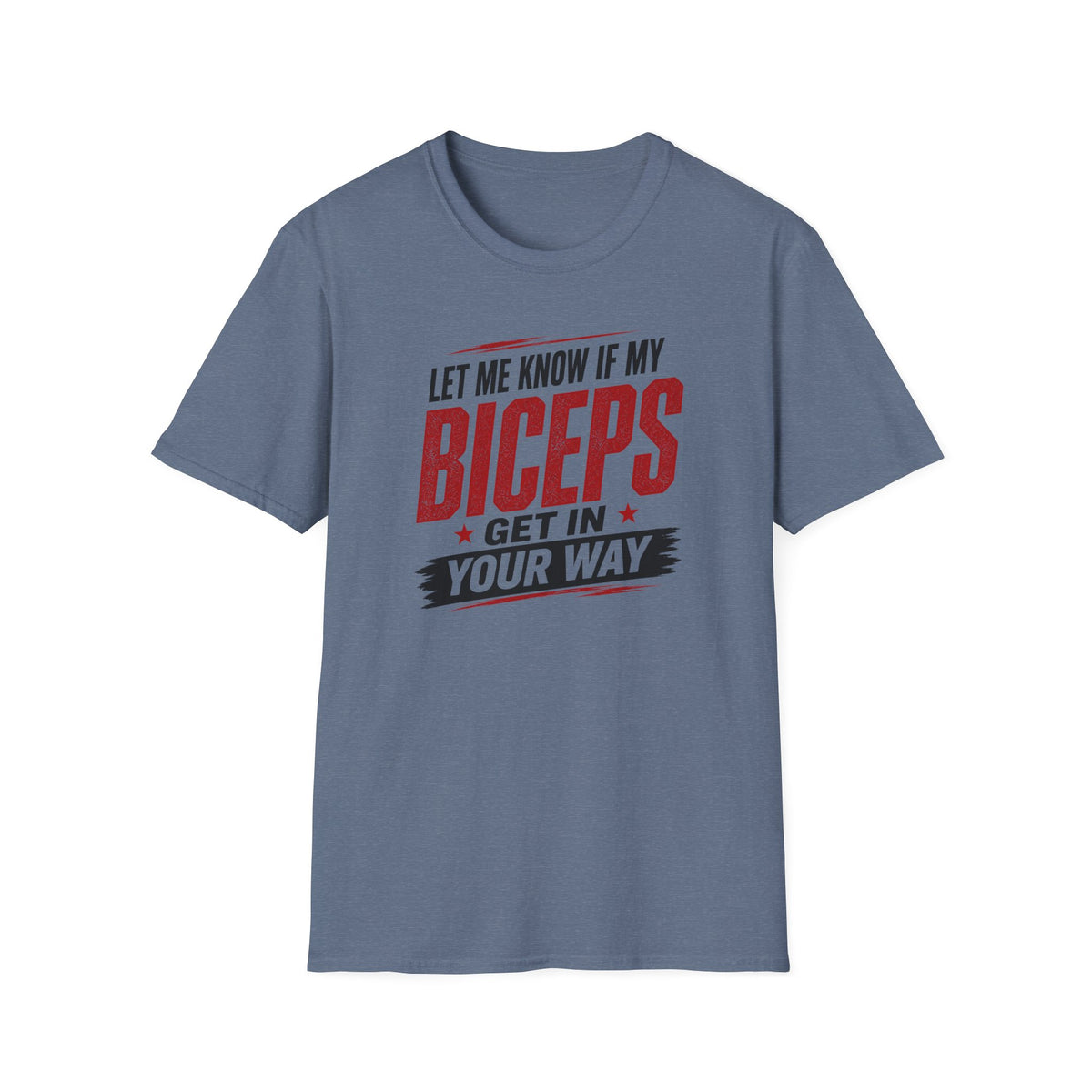 Biceps in your Way T-Shirt