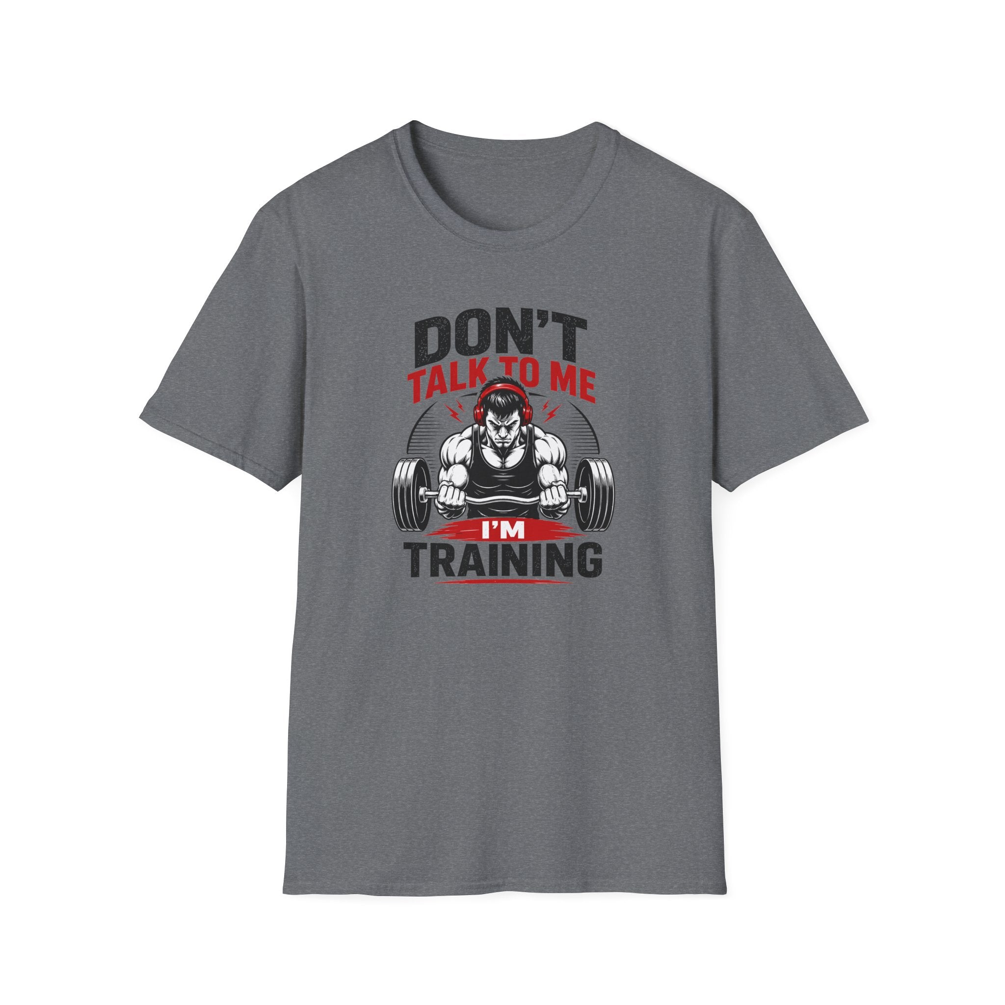 Don't Talk To Me I'm Training T-Shirt