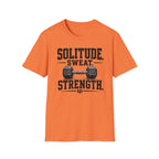 Solitude. Sweat. Strength T-Shirt