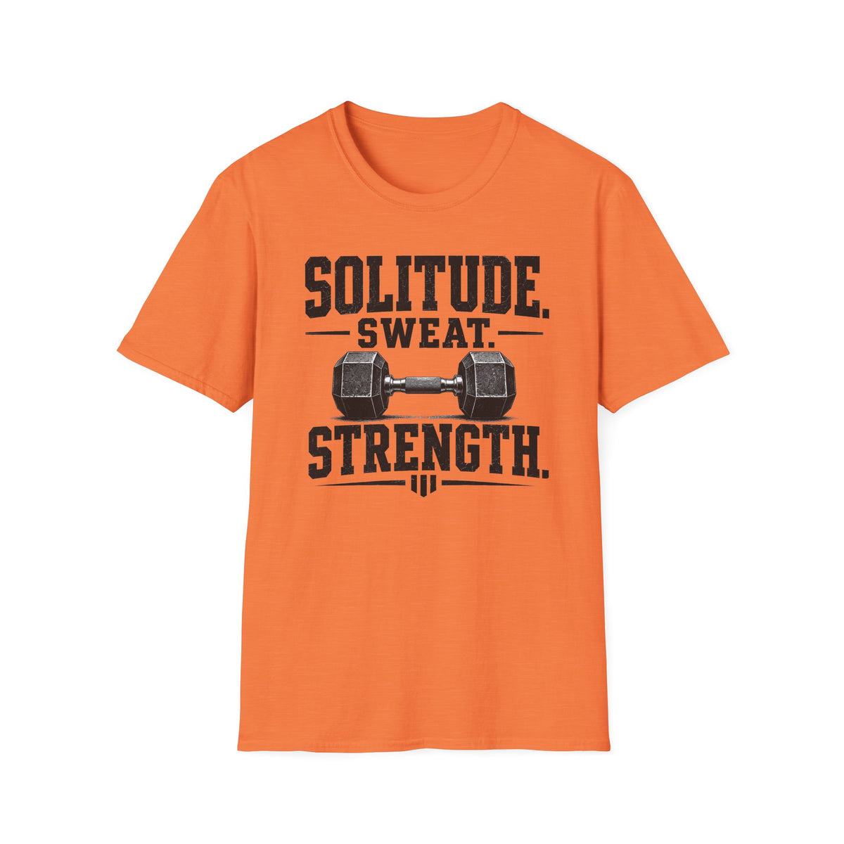 Solitude. Sweat. Strength T-Shirt