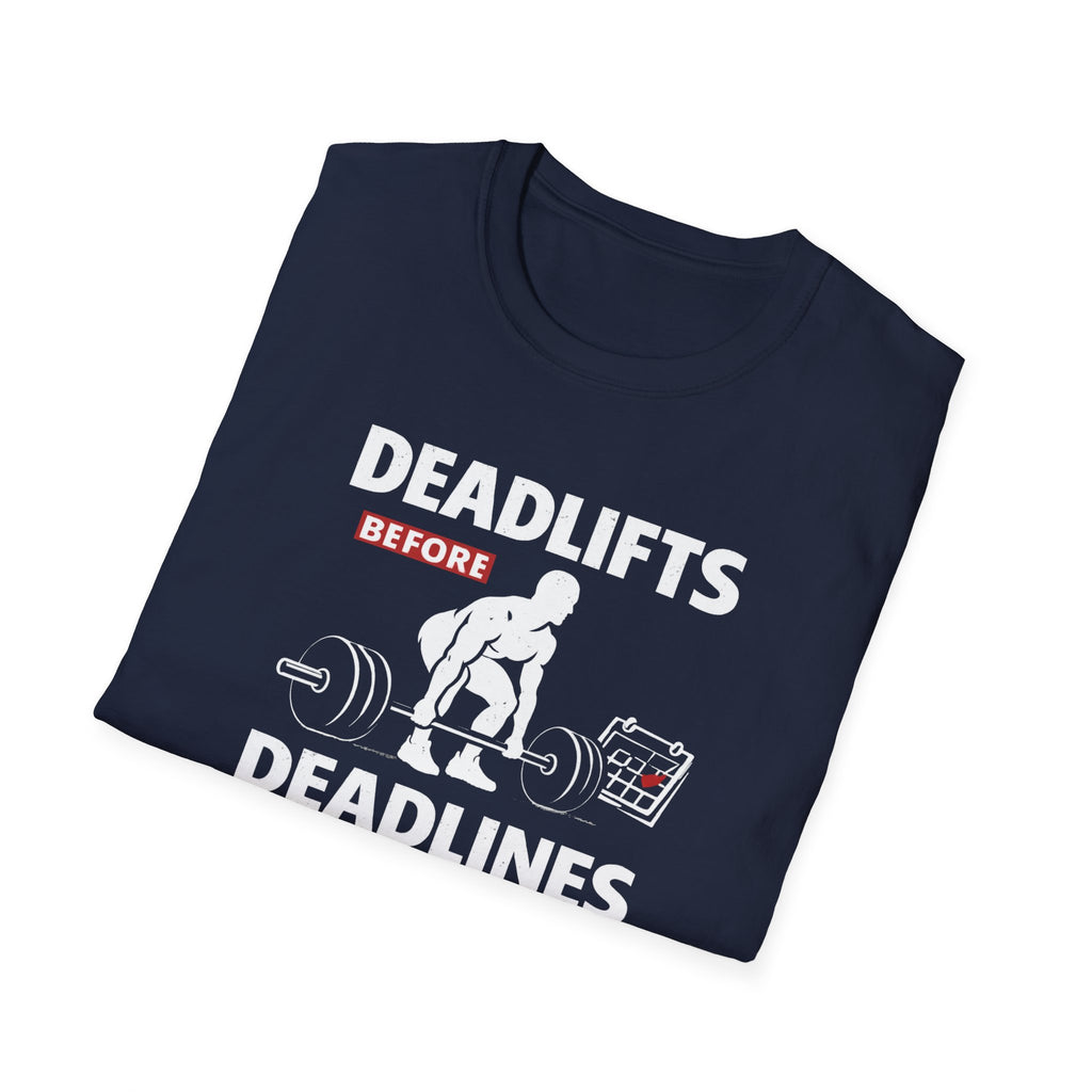 Deadlifts before Deadlines T-Shirt