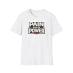 Pain Builds Power T-Shirt