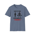 This Is My Personality Now T-Shirt