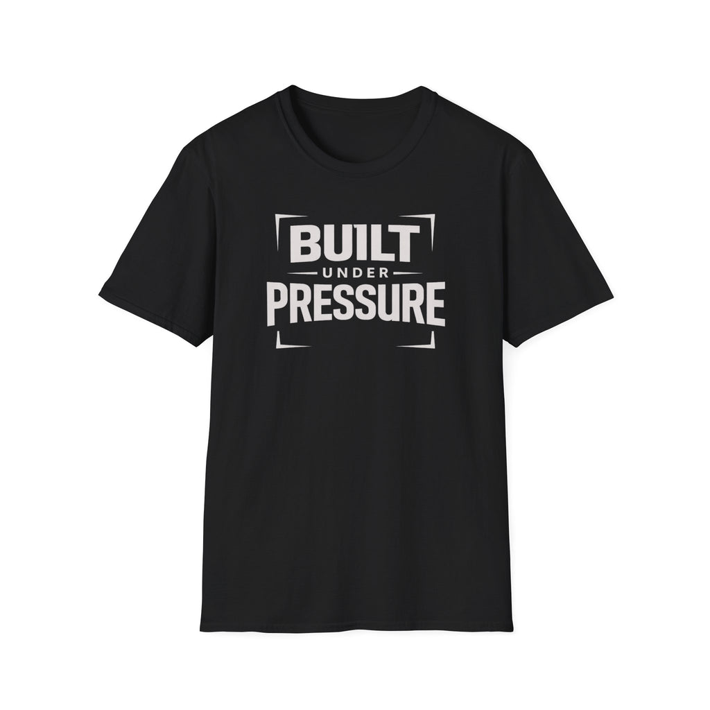 Built Under Pressure T-Shirt
