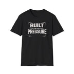 Built Under Pressure T-Shirt