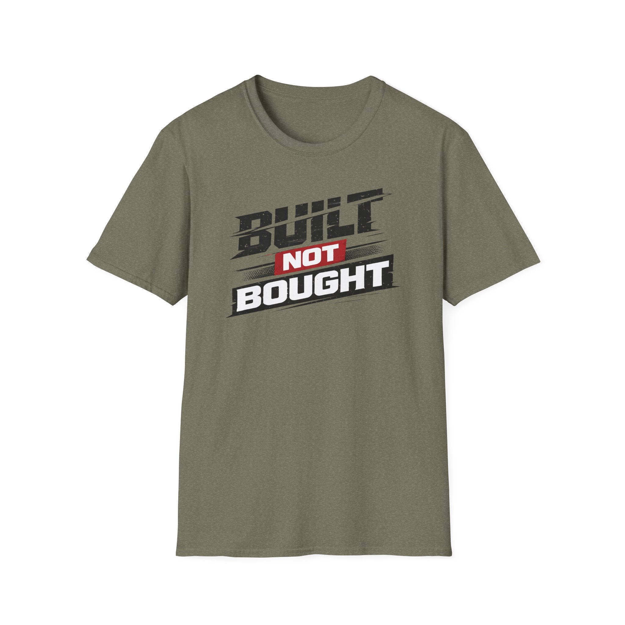 Built Not Bought T-Shirt