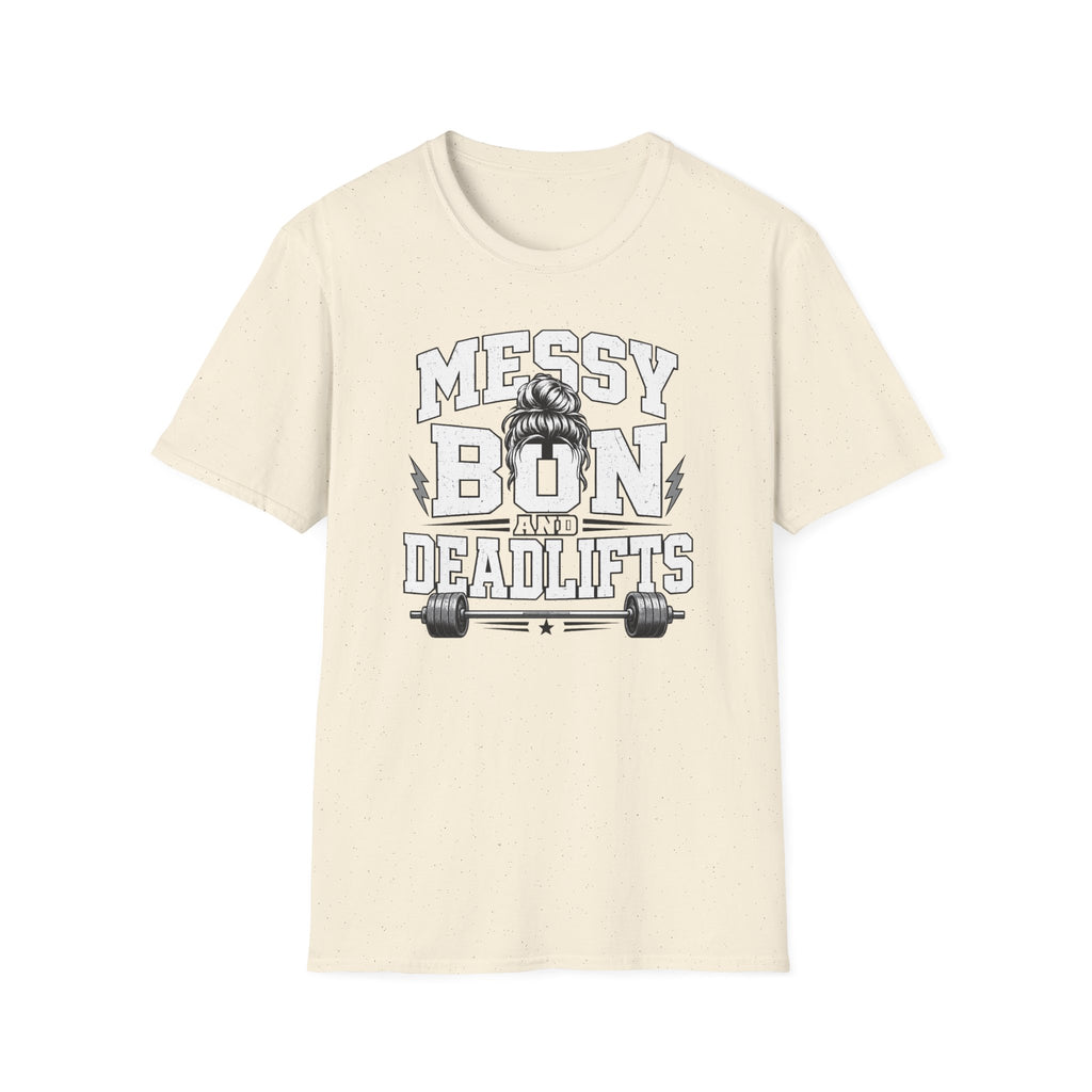 Messy Bun And Deadlifts T-Shirt