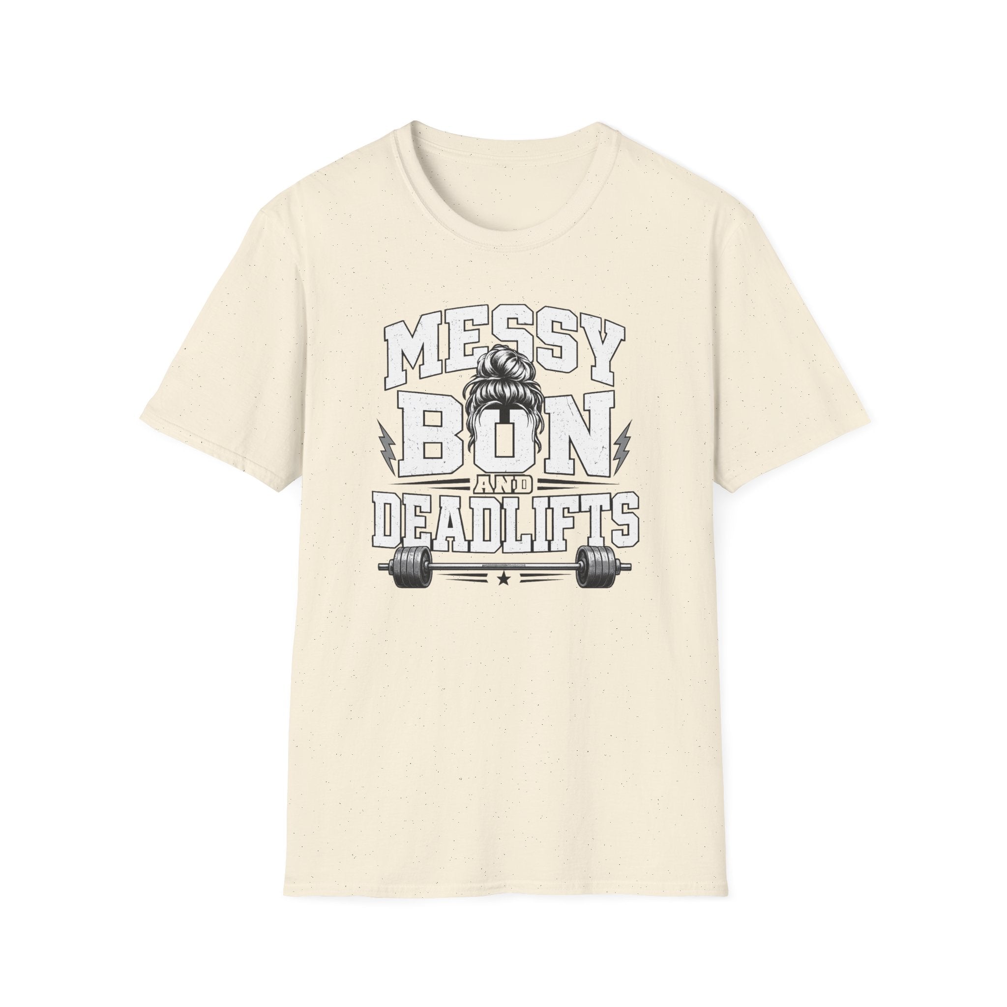 Messy Bun And Deadlifts T-Shirt