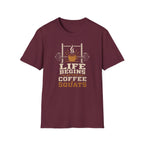 Life Begins After Coffee And Squats T-Shirt