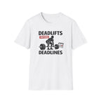 Deadlifts before Deadlines T-Shirt