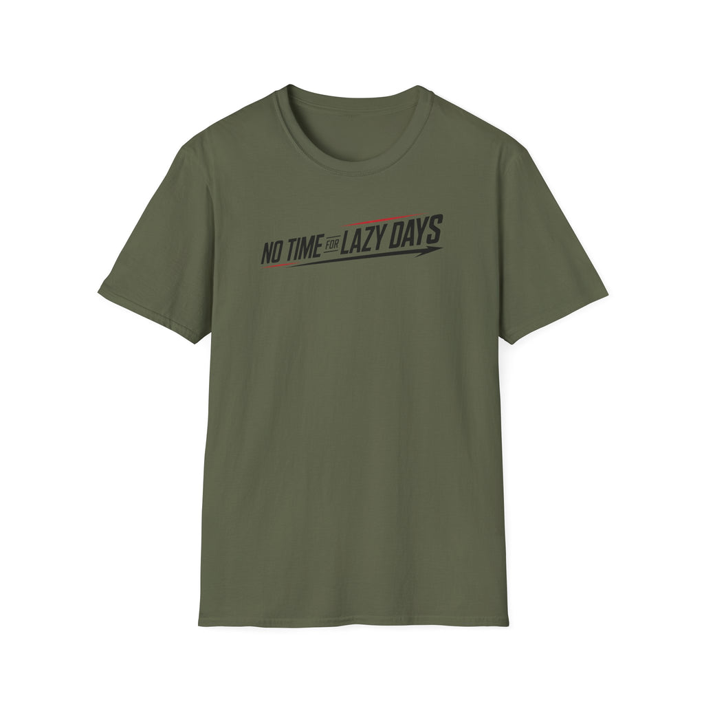 No Time For Lazy Days T-Shirt