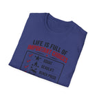 Life Is Full Of Important Choices T-Shirt