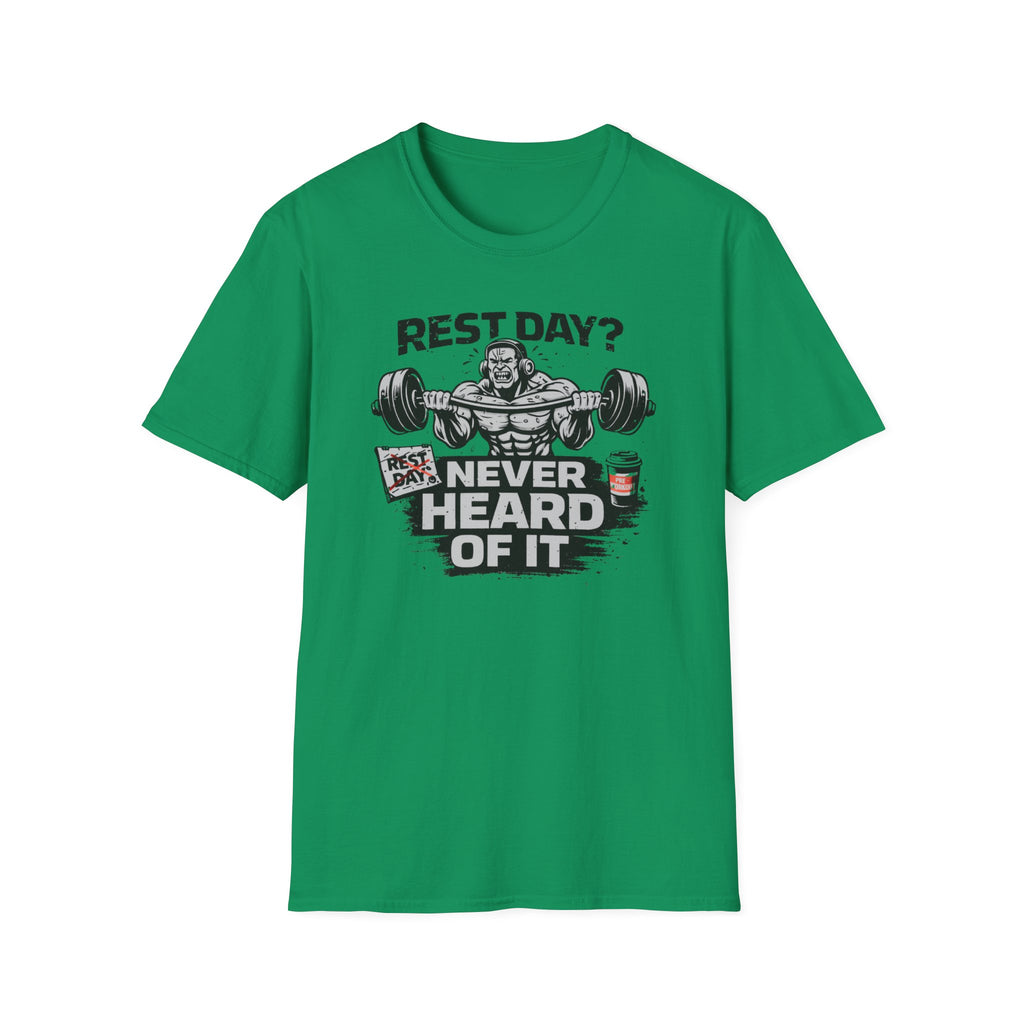 Rest Day Never Heard Of It T-Shirt