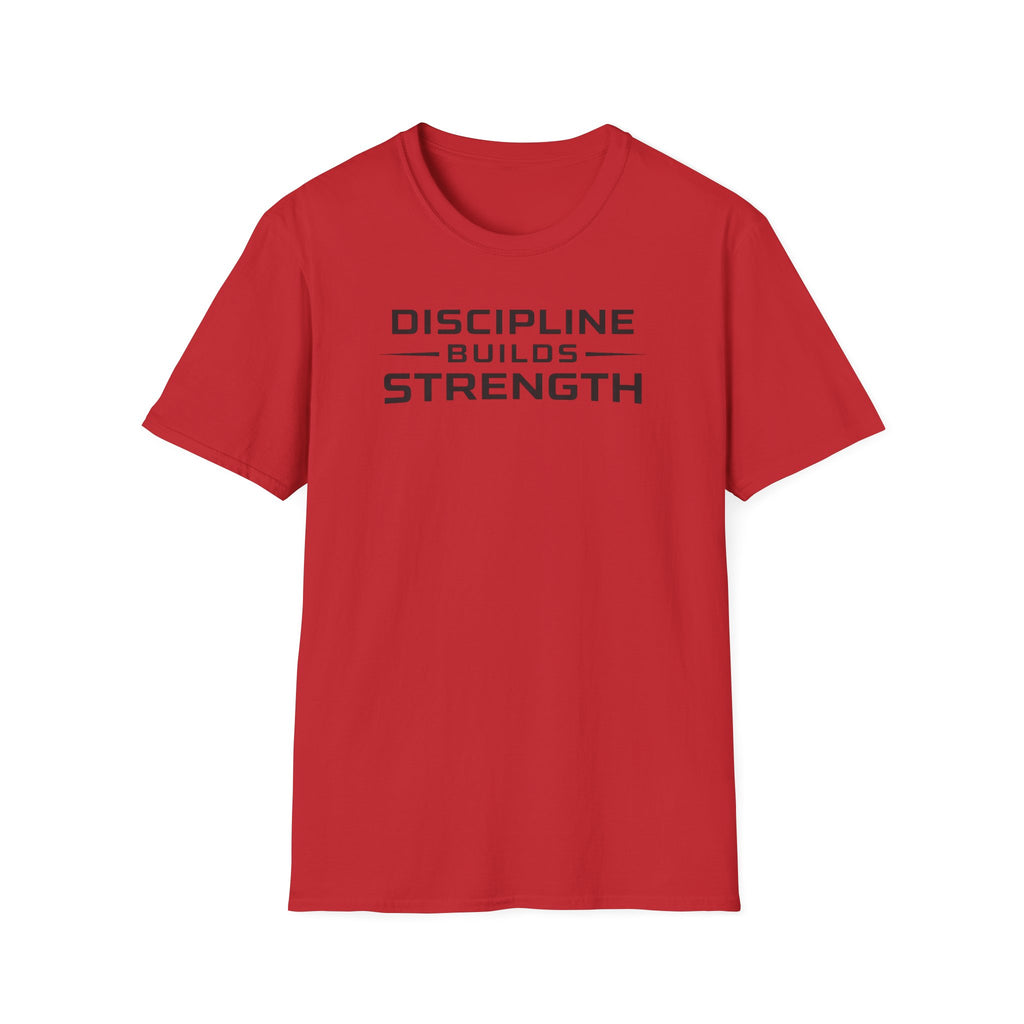 Discipline Builds StrengthT-Shirt