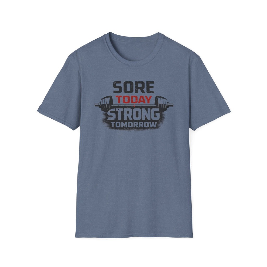 Sore Today Strong Tomorrow T-Shirt