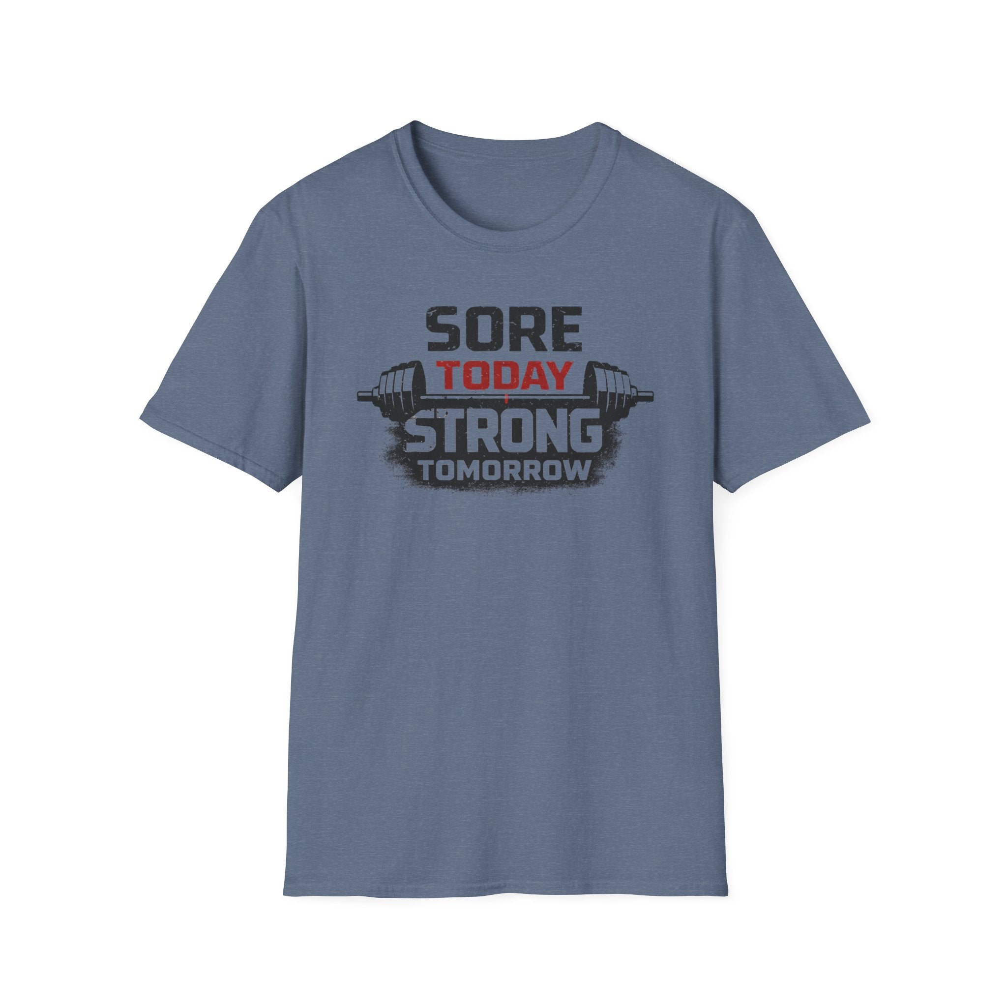 Sore Today Strong Tomorrow T-Shirt