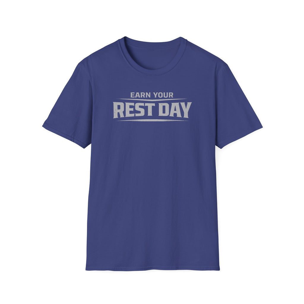 Earn Your Rest Day T-Shirt