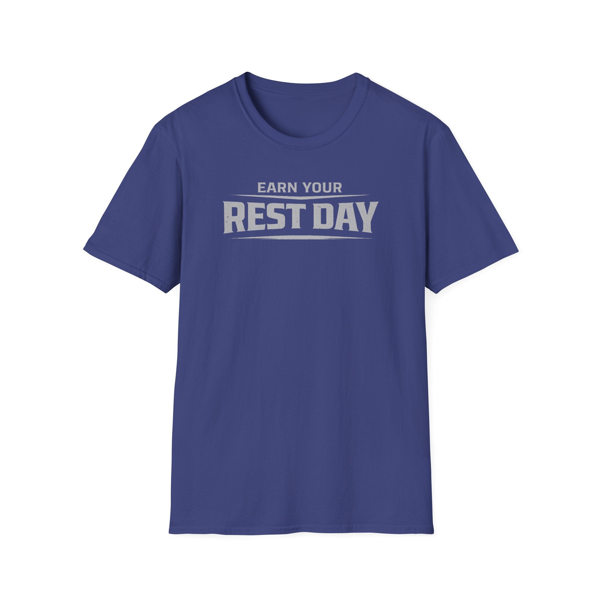 Earn Your Rest Day T-Shirt