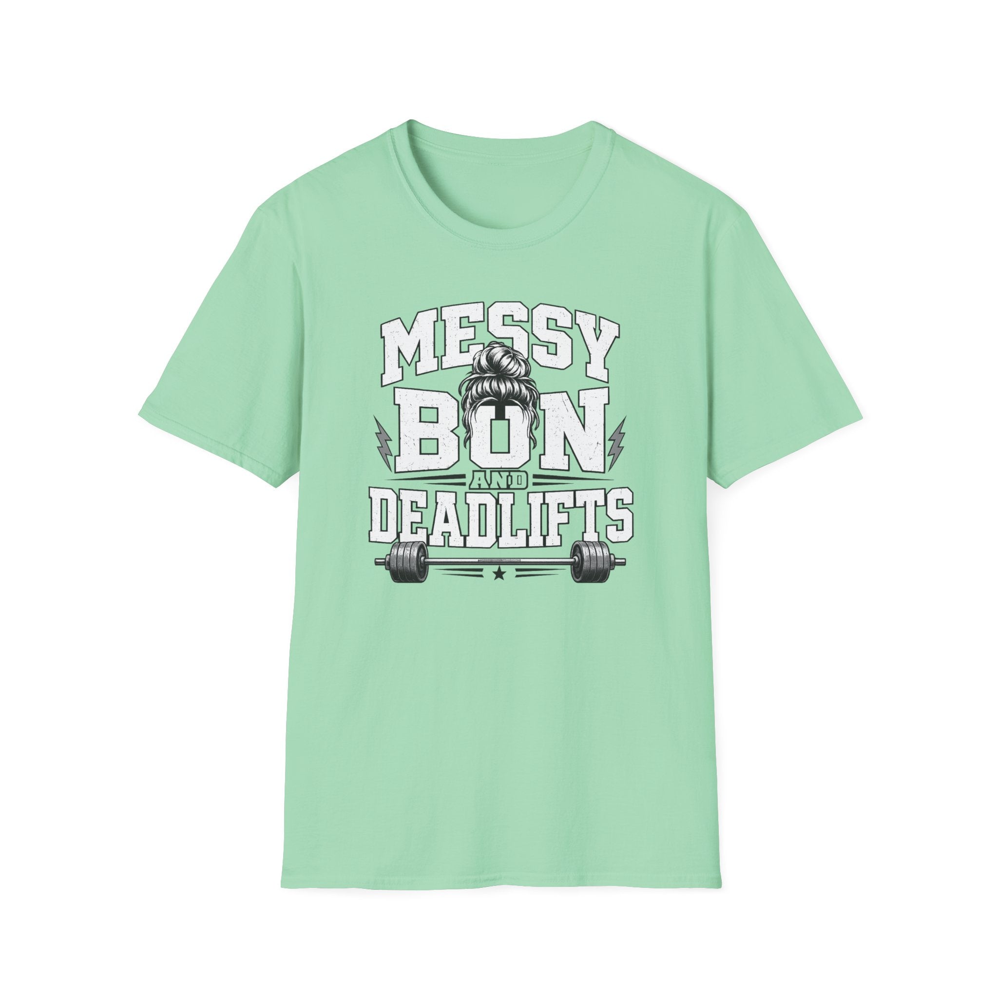 Messy Bun And Deadlifts T-Shirt