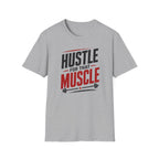 Hustle For That Muscle T-Shirt