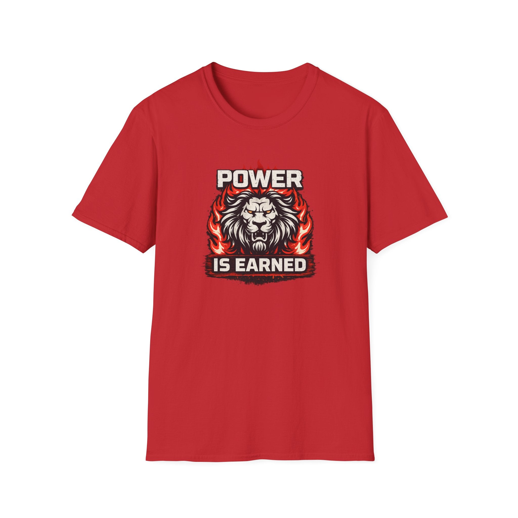 Power Is Earned T-Shirt