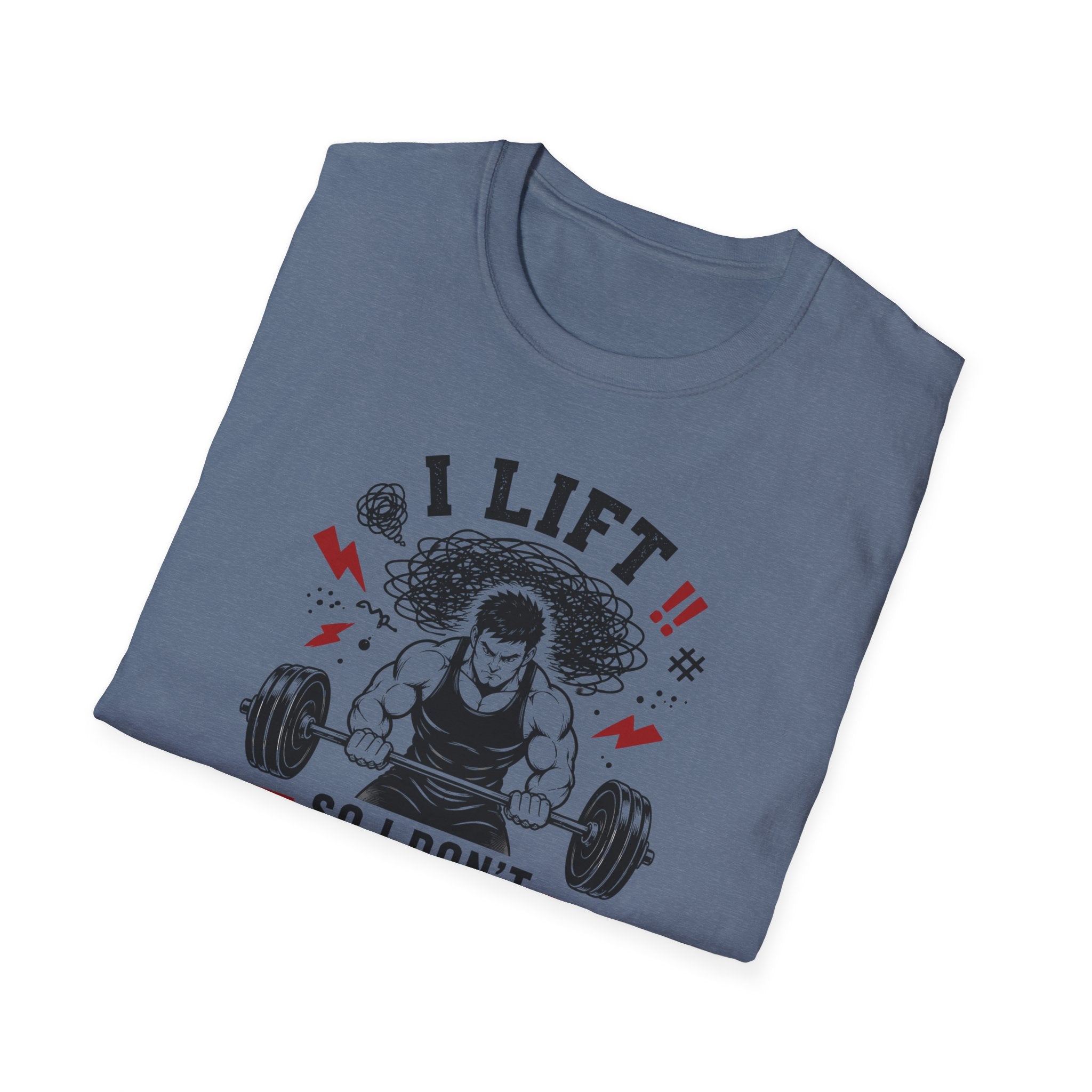 I Lift So I Don't Lose My Mind T-Shirt
